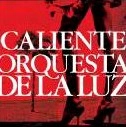 ORQUESTA DE LA LUZ / オルケスタ・デ・ラ・ルス / ＣＡＬＩＥＮＴＥ