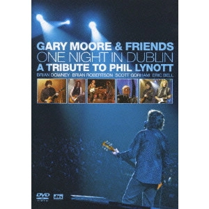 GARY MOORE / ゲイリー・ムーア / ワン・ナイト・イン・ダブリン -トリビュート・トゥ・フィル・リノット