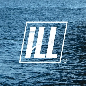 iLL / イル / Deadly Lovely