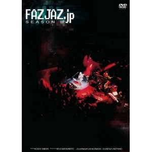 FAZJAZ.jp / ファズジャズ・ドット・ジェイピー / シーズン３ / SEASON 3