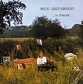 MICK GREENWOOD / ミック・グリーンウッド / 友へ