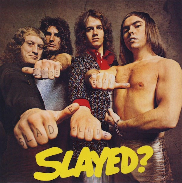 SLADE / スレイド / スレイド？
