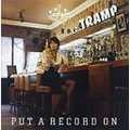 TRAMP / トランプ / プット･ア･レコ－ド･オン