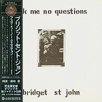 BRIDGET ST. JOHN / ブリジット・セント・ジョン / アスク･ミー･ノー･クエスチョン