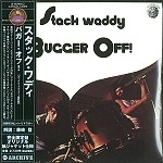 STACK WADDY / スタック・ワディ / バガー･オフ！