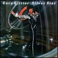 GARY GLITTER / ゲイリー・グリッター / シルヴァー･スター