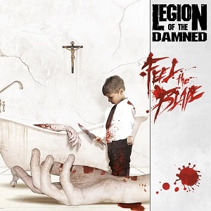 LEGION OF THE DAMNED / リージョン・オブ・ザ・ダムド / フィール・ザ・ブレイド