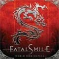 FATAL SMILE / フェイタル・スマイル / ワールド・ドミネイション