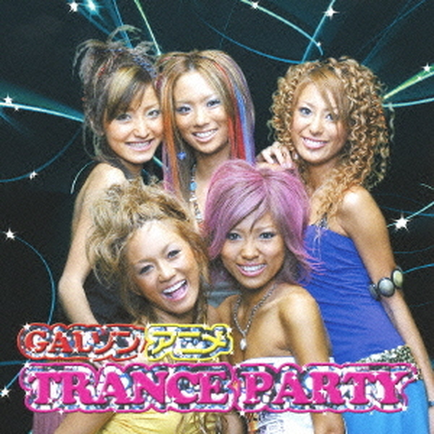 DJ TORA / GALソン アニメ TRANCE PARTY(CD+DVD)