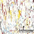 ANCHORSONG / アンカーソング / ＳＴＯＲＹＴＥＬＬＩＮＧ　ＥＰ