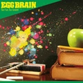 EGG BRAIN / ＳＯ　ＦＡＲ，　ＳＯ　ＧＯＯＤ
