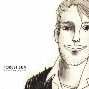 Forest Sun / ダンシング・アゲイン / DANCING AGAIN