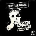 GLAXO BABIES / グラクソ・ベイビーズ / プット･ミー･オン･ザ･ゲスト･リスト