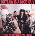CONTINENTAL KIDS / コンチネンタル・キッズ / OUTLAW IS A NICE GUY