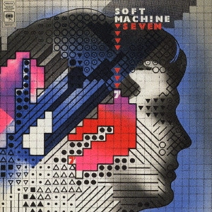 SOFT MACHINE / ソフト・マシーン / セヴン