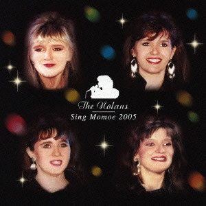 NOLANS / ノーランズ / ノーランズ シング 百恵 2005 / THE NOLANS SING MOMOE 2005