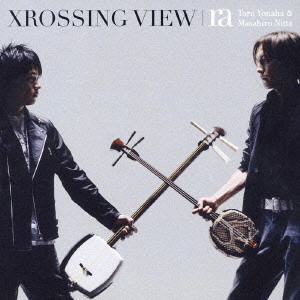 RA / クロッシング・ビュー / XROSSING VIEW