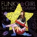 SHIHO FUJISAWA / 藤澤志保 / ＦＵＮＫＹ☆ＧＩＲＬ