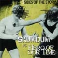 SKUMDUM : HERO OF OUR TIME / ２ＳＩＤＥＳ　ＯＦ　ＴＨＥ　ＳＴＯＲＹ