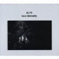 FLYT / フライト / ＳＯＵＬ　ＭＥＮＴＡＬＩＴＹ