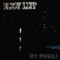 ELIOT LIPP / ＣＩＴＹ　ＳＹＮＴＨＥＳＩＳ