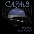 CAZALS / カザルス / ＷＨＡＴ　ＯＦ　ＯＵＲ　ＦＵＴＵＲＥ