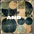 IRON & WINE / アイアン・アンド・ワイン / ＡＲＯＵＮＤ　ＴＨＥ　ＷＥＬＬ