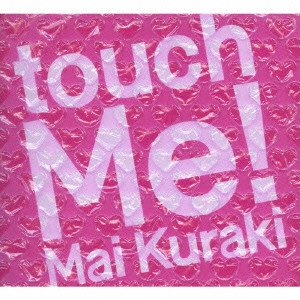 MAI KURAKI / 倉木麻衣 / touch Me! / TOUCH ME!