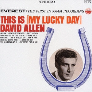 DAVID ALLEN / デヴィッド・アレン / ジス・イズ・マイ・ラッキー・デイ / THIS IS MY LUCKY DAY