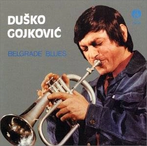 DUSKO GOYKOVICH / ダスコ・ゴイコヴィッチ / ベオグラード・ブルース / BELGRADE BLUES