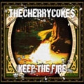 CHERRY COKE$ / ＫＥＥＰ　ＴＨＥ　ＦＩＲＥ