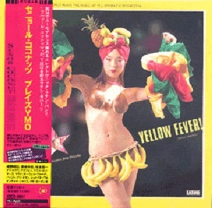 SENOR COCONUT / セニョール・ココナッツ / プレイズYMO（紙ジャケット） / YELLOW FEVER!