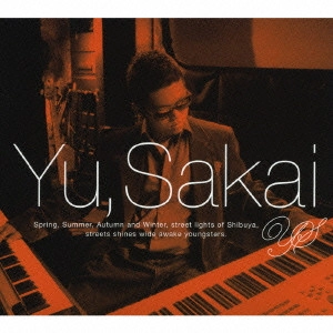 YU SAKAI / さかいゆう / "YU,SAKAI" / "YU, SAKAI"