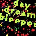 V.A.(MASON,SEBASTIEN LEGER,DJ DELICIOUS & RUTTE...) / ｄａｙ　ｄｒｅａｍ　ｂｌｅｅｐｅｒ
