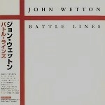 JOHN WETTON / ジョン・ウェットン / バトル･ラインズ（紙）