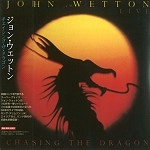 JOHN WETTON / ジョン・ウェットン / チェイシング･ザ･ドラゴン（紙
