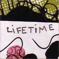 LIFETIME / ライフタイム / ライフタイム