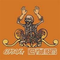 69BUG / シックスナインバグ / ６９ＢＵＧ：ＫＥＥＰＹＯＵＲＨＥＡＲ