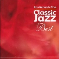 RAY KENNEDY / レイ・ケネディ / クラシック・イン・ジャズ・ベスト