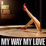 MY WAY MY LOVE / ａＨＯＬＹＬＡＮＤＩＮＶＡＤＥＲ