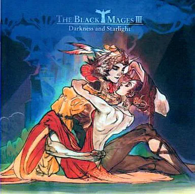 BLACK MAGES / THE BLACK MAGES Ⅲ ～Darkness and Starlight～