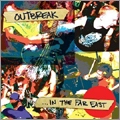 OUTBREAK / アウトブレイク / ＩＮ　ＴＨＥ　ＦＡＲ　ＥＡＳＴ