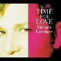 KIMARA LOVELACE / キマラ・ラヴレース / ＴＩＭＥ　ＦＯＲ　ＬＯＶＥ