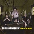 FAR FROM FINISHED / ファーフロムフィニッシュド / ＬＩＶＩＮＧ　ＩＮ　ＴＨＥ　ＦＡＬＬＯＵ