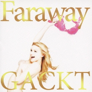 GACKT / Faraway ~星に願いを~