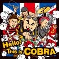 COBRA / ＨＥＬＬＯ！ＴＨＩＳ　ＩＳ　ＣＯＢＲＡ