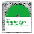 KALEIDO / カレイド / Ｂｒａｓｉｌｉａｎ　Ｒａｖｅ