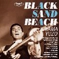 YUZO KAYAMA / 加山雄三 / ブラック・サンド・ビ－チ／加山雄三　ｗｉ