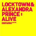 LOCKTOWN & ALEXANDRA PRINCE / ＡＬＩＶＥ