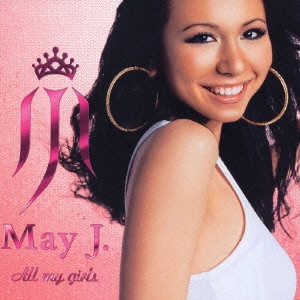 May J. / All my girls / ALL MY GIRLS